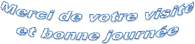 Merci de votre visite
et bonne journée